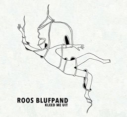 Afbeelding van CD 'Kleed me uit' | Roos Blufpand